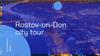 Rostov-on-Don city tour