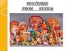 Souvenirs from Russia