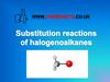 Substitution reactions of halogenoalkanes