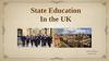 State Education In the UK