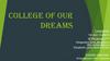 College of our dreams