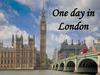 One day in London