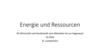 Energie und Ressourcen