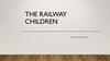 The railway children