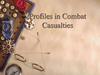 Profiles in Combat. Casualties