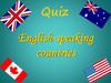 English - speaking countries  (quiz)