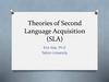 Theories of Second Language Acquisition (SLA)
