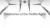Discoveries of the Middle Ages