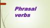 Phrasal Verbs