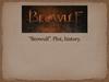 "Beowulf". Plot, history