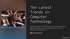 The Latest Trends in Computer Technology