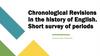 Chronological Revisions in the history of English. Short survey of periods