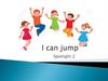 I can jump. Spotlight 2