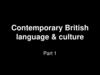 Contemporary British. language & culture. Part 1
