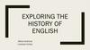 Exploring the history of english