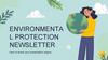 Environmental protection newsletter