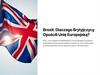 Brexit: Dlaczego Brytyjczycy Opuścili Unię Europejską?