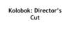 Kolobok: Director’s Cut