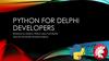 Python for Delphi. Developers