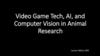 Video Game Tech, AI, and Computer Vision in Animal