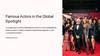 Famous Actors in the Global Spotlight
