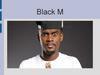 Black M