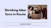 Shrinking labor force in Russia