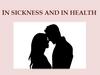 In sickness and in health