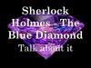 Sherlock Holmes - The blue diamond