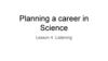Planning a career in Science
