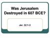 Was Jerusalem Destroyed in 607 BCE?