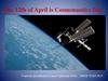 The 12th of April is Cosmonautics Day