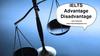 IELTS Advantage Disadvantage
