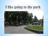 I like going to the park (3 класс)
