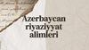 Azerbaycan riyaziyyat alimleri