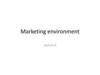 Marketing environment  (lecture 6)