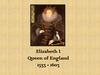 Elizabeth I Queen of England