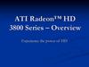 ATI Radeon™ HD 3800 Series - Overview