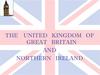 The United Kingdom of Great Britain and Northern Ireland
