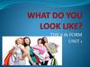 What do you  look like  (6 класс)