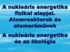 A nukleáris energetika fizikai alapjai