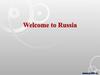 Welcome to Russia