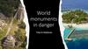 World monuments in danger
