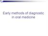 Early methods of diagnostic in oral medicine
