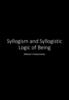 Основная суть Силлогизма. Logic of Being