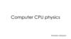 Computer CPU physics