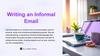 Writing an Informal Email Writing an Informal Email