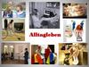 Alltagsleben