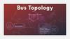 Bus Topology