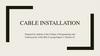 Cable installation